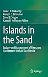 Islands in the Sand: Ecology and Management of Nearshore Hardbottom Reefs of East Florida