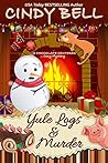 Yule Logs and Murder by Cindy Bell