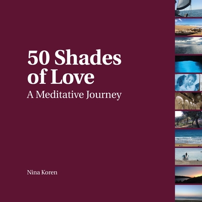 50 Shades of Love: A Meditative Journey