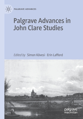 Palgrave Advances in John Clare Studies (Paperback)