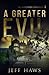 A Greater Evil