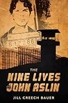 The Nine Lives of John Aslin