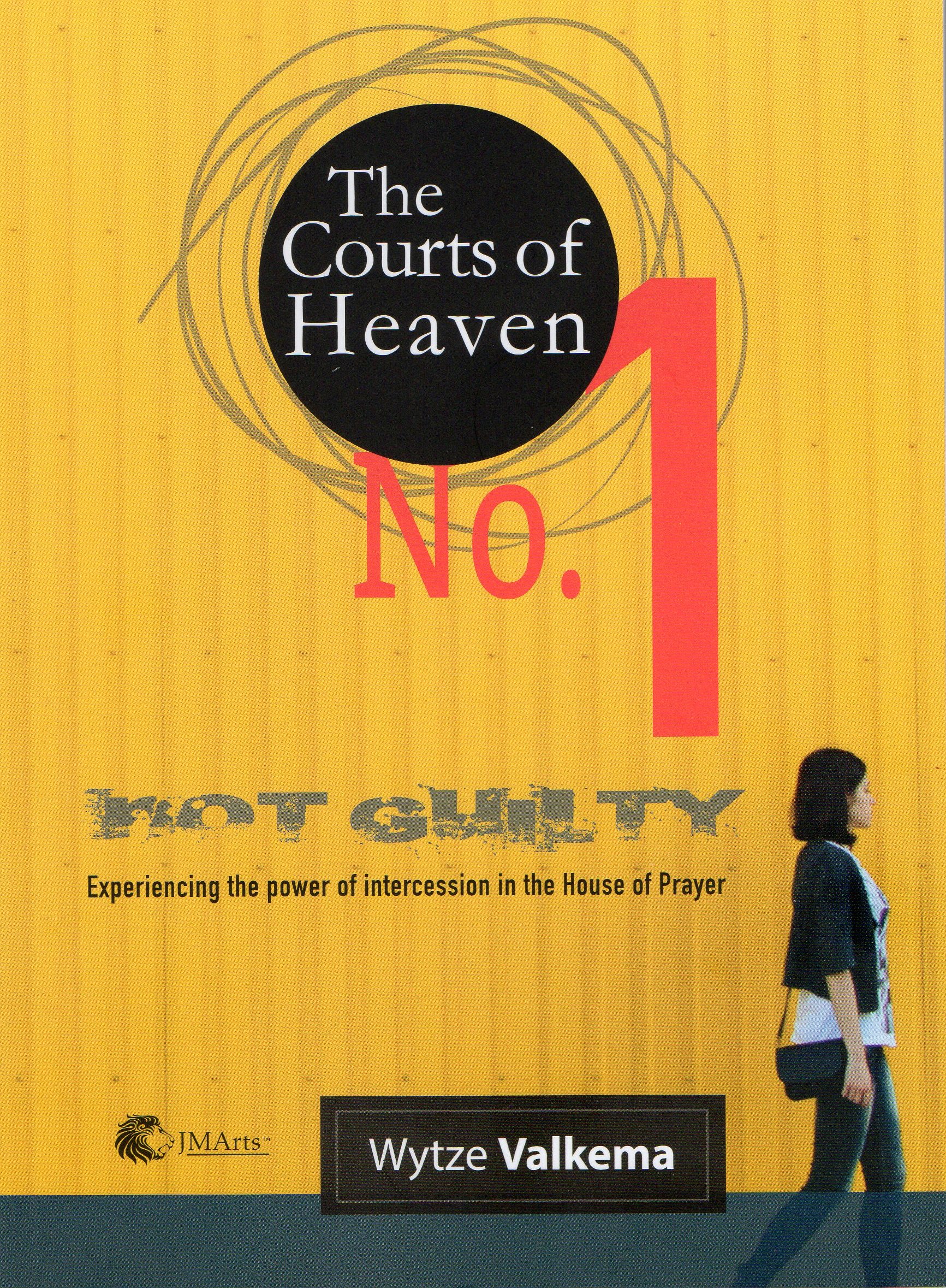 The Courts of Heaven: No. 1 - Experiencing the Power of Intercession in the House of Prayer (Paperback)
