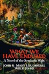 What We Have Endu...