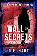 Wall Of Secrets - The Vital Secrets Prequel