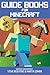 Guide books For Minecraft: 3 Books in 1: All the Secrets, tips and tricks you will ever need in the Minecrafter's world, for noobs and for experts.