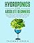 Hydroponics for Absolute Beginners: How to Build your Sustainable Garden at Home and Grow Vegetables, Fruits, and Herbs Without Soil Fast and Easy (DIY Hydroponics)