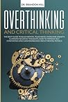 Overthinking and Critical Thinking