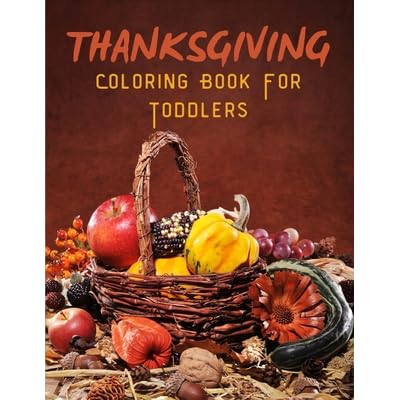 Thanksgiving Coloring Book For Toddlers Thanksgiving Kids Coloring Book 50 Thanksgiving Holiday Designs Coloring Pages By Edition Coloring As Emy
