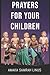 Prayers For Your Children