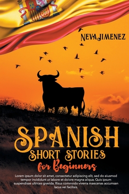 Spanish Short Stories for Beginners: 35 captivating short stories in Spanish to improve your reading & grow your vocabulary