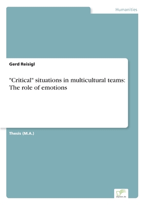 "Critical" situations in multicultural teams: The role of emotions