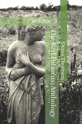 The Red Hibiscus: Anthology: Volume 3