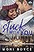 Stuck With You (Holiday Springs Resort #4) by Moni Boyce