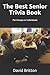 The Best Senior Trivia Book...