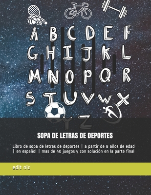 Sopa de letras de deportes: Libro de sopa de letras de deportes | a partir de 8 años de edad | en español | mas de 40 juegos y con solución en la parte final (Spanish Edition)