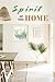 Spirit of the Home: The Hom...