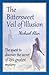 THE BITTERSWEET VEIL OF ILLUSION by Michael Alan