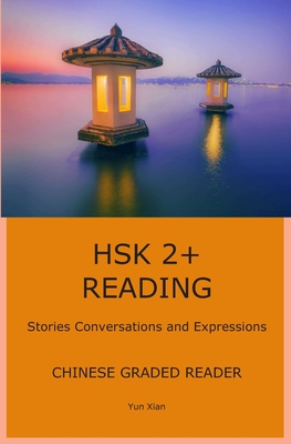 HSK 2+ READING: Chinese Graded Reader