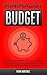 Minimalist Budget: Powerful...