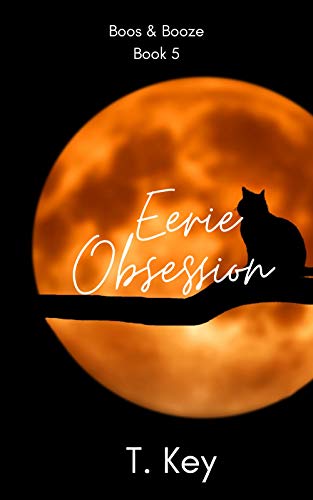 Eerie Obsession (Boos & Booze, #5)
