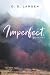 Imperfect. (Perfect #2)