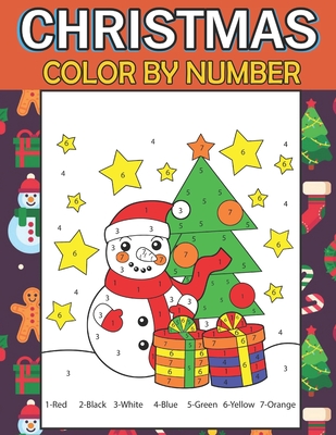 Christmas Color By Number: 30 Color By Numbers Beautiful Christmas Coloring Pages for Kids Childrens, and Toddler