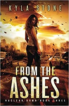 From the Ashes (Nuclear Dawn #3)