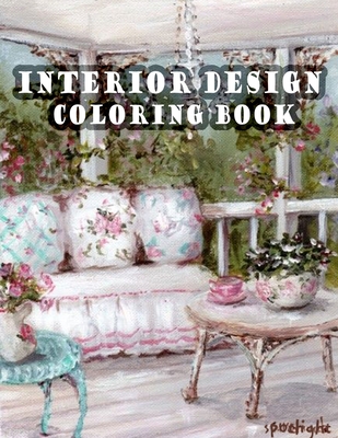 Interior Design Coloring Book: n Adult Coloring Book with Rustic Cabins, Charming Interior Designs, Beautiful Landscapes, and Peaceful Nature Scenes