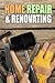 Home Repair & Renovating: T...