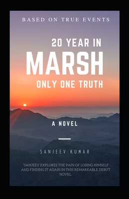 20 YEAR IN MARSH ONLY ONE TRUTH
