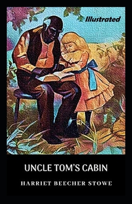 Uncle Toms Cabin Illustrated
