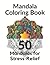 Mandala Coloring Book: 50 M...