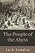 The People of the Abyss: Illustrated