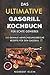 Das ultimative Gasgrill Kochbuch für echte Genießer by Norbert Klein
