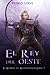 El Rey del Oeste: (El Sendero del Guardabosques, Libro 7) (Spanish Edition)