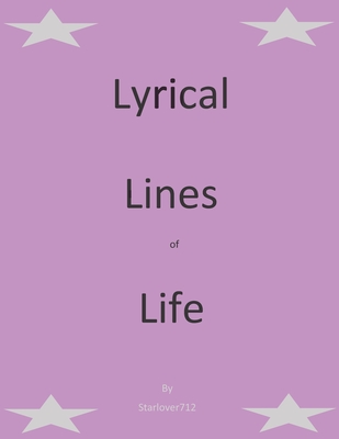 Lyrical Lines of Life: Book One