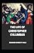 Life of Christopher Columbus Annotated