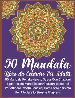 50 Mandala Libro da Colorare Per Adulti: 50 Mandala intricati, libro da colorare Mandala per adulti