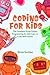Coding for Kids: The Complete Guide Python Programming for kids, Learn to Code with Games