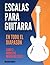 Escalas para guitarra en to...
