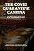 THE COVID QUARANTINE CANTINA