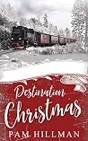 Destination Christmas by Pam Hillman