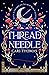 Threadneedle by Cari Thomas