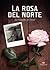 La rosa del norte