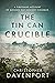 The Tin Can Crucible