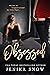 Obsessed by Jenika Snow Obsessed by Jenika Snow