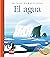 El agua