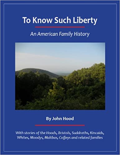 To Know Such Liberty: An American Family History