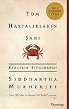 Tüm Hastalıkların Şahı by Siddhartha Mukherjee